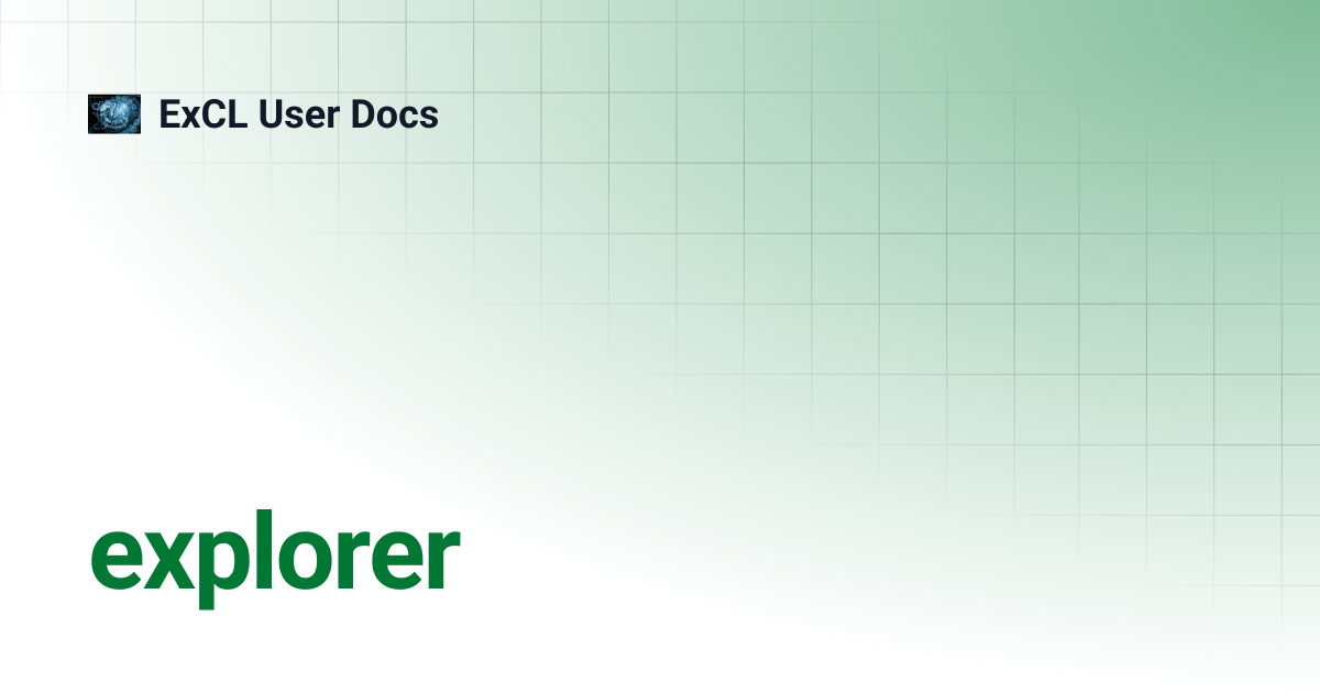 explorer | ExCL User Docs