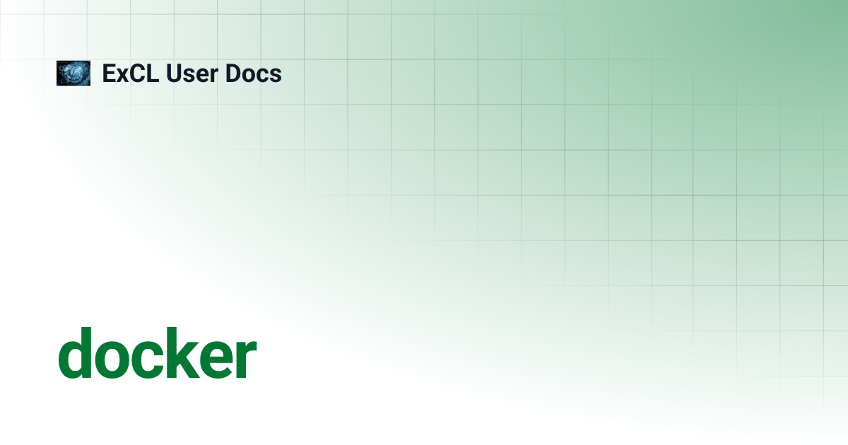 docker | ExCL User Docs