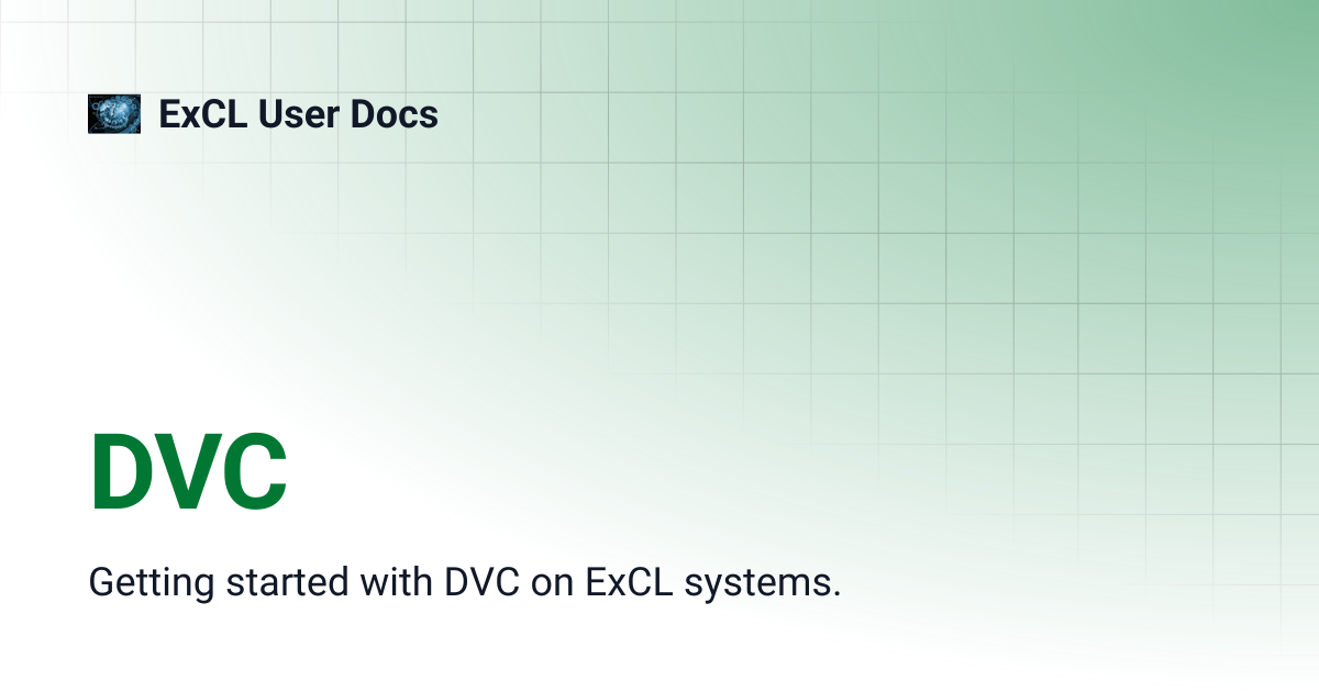 DVC | ExCL User Docs